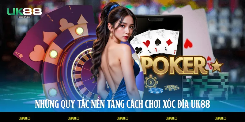 Những quy tắc nền tảng cách chơi xóc đĩa UK88